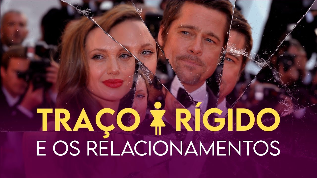 Traço de Caráter Rígido e os Relacionamentos