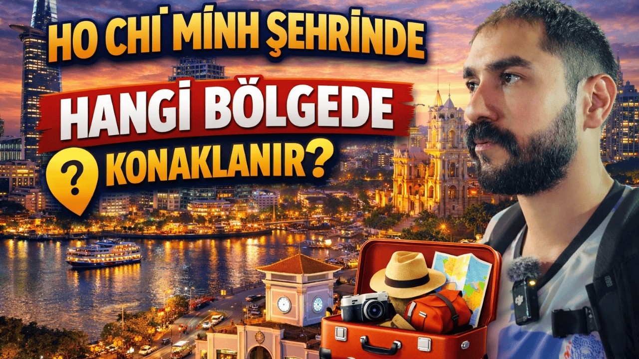 HO CHİ MİNH ŞEHRİNDE HANGİ BÖLGEDE KONAKLANIR - BÖLÜM27/VLOG
