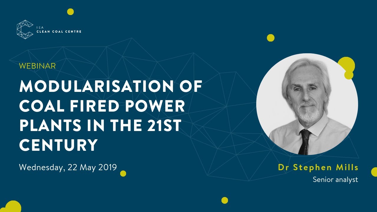 Modularisation of coal fired power plants in the 21st century  | IEACCC Webinars