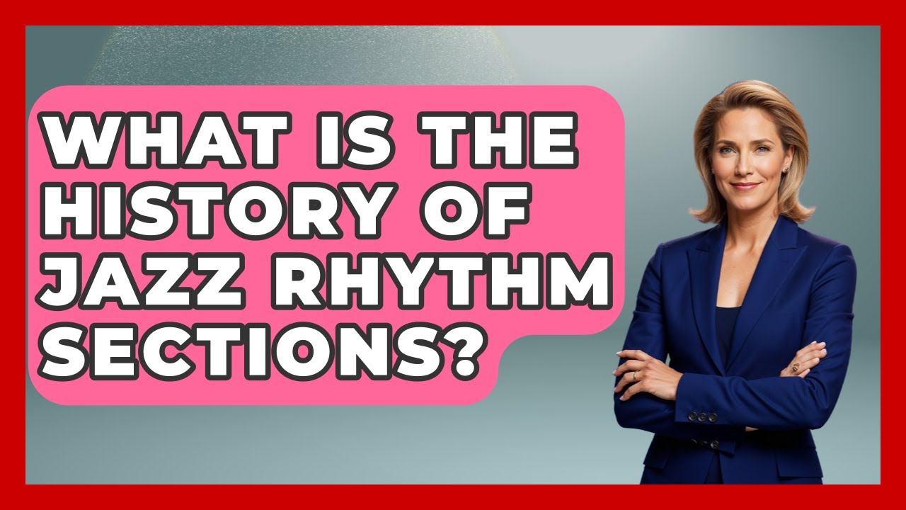 What Is The History Of Jazz Rhythm Sections? - Jazz Music Legends