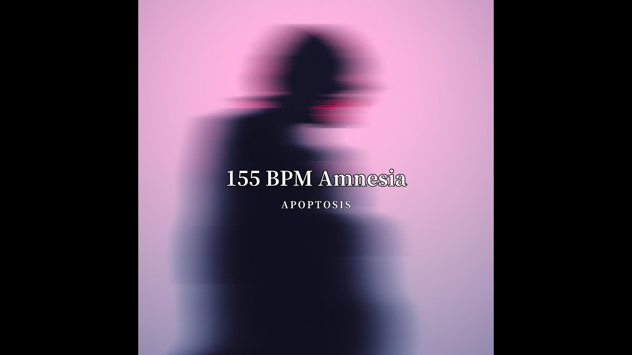 155 BPM Amnesia（155 BPMの健忘症）