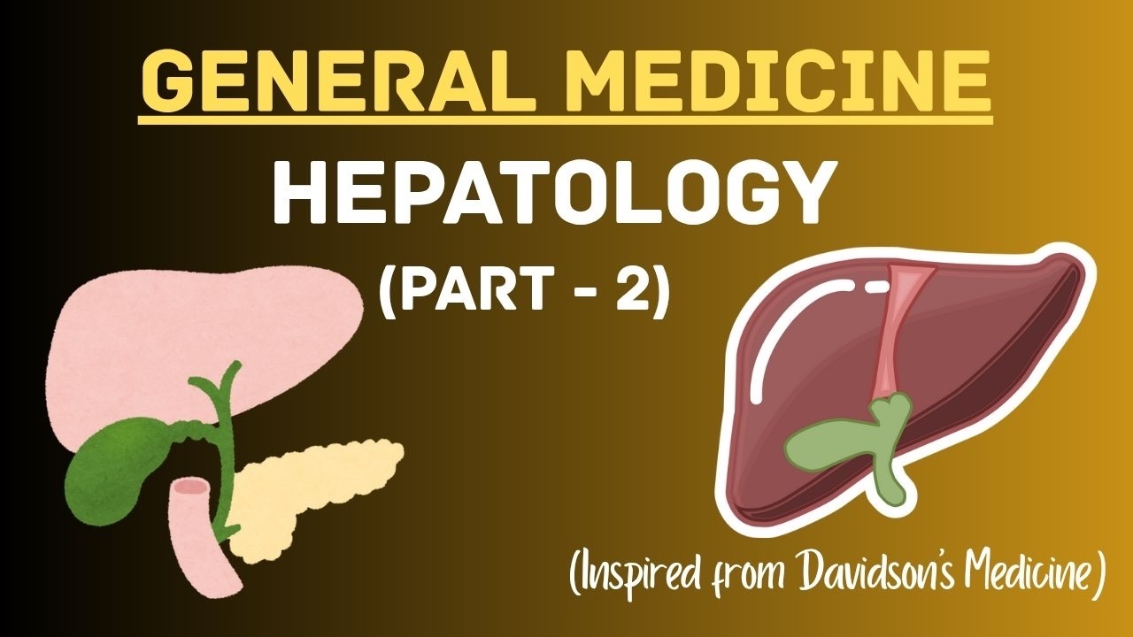 Hepatology ( Part-2 ) | High-Yield Medical Concepts