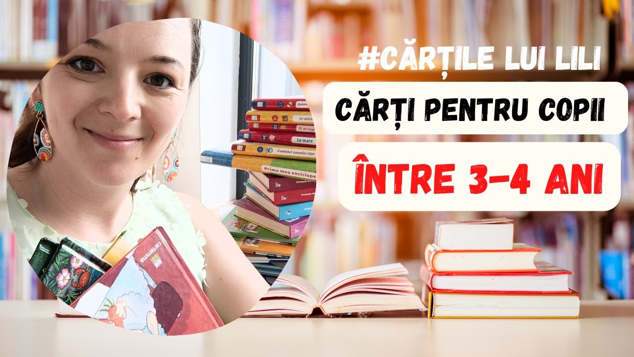 (Pentru părinți) Cărțile lui Lili / 20+ #carti preferate între 3-4 ani
