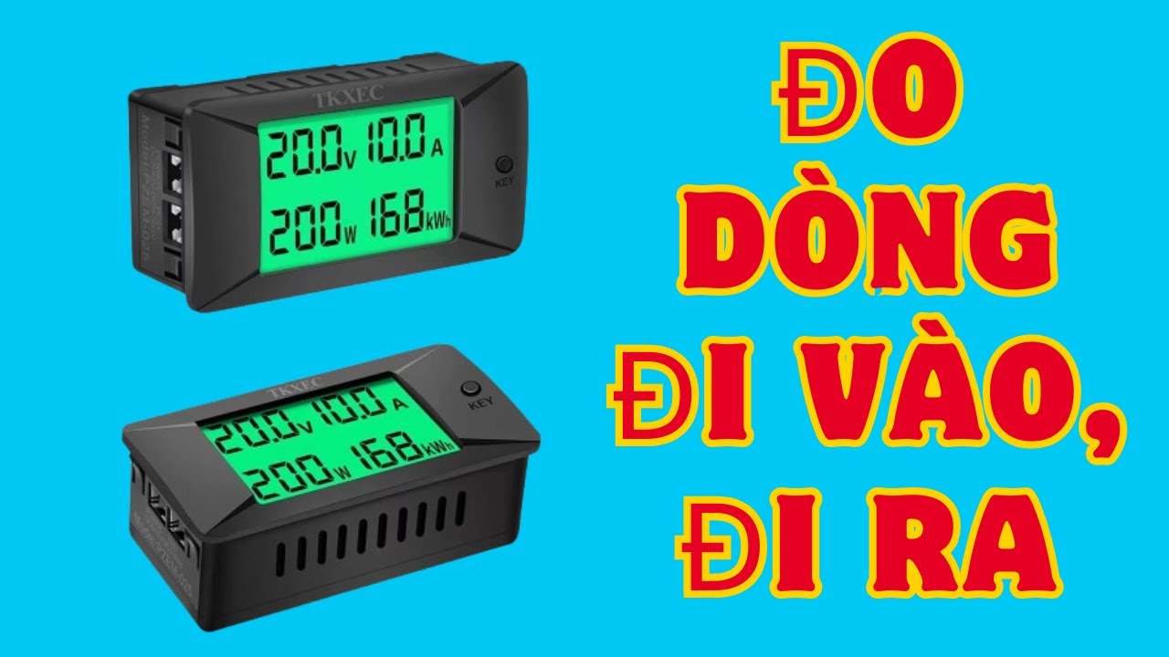 ĐỒNG HỒ NÀY ĐO ĐƯỢC DÒNG ĐIỆN VÀO VÀ DÒNG RA RẤT HAY