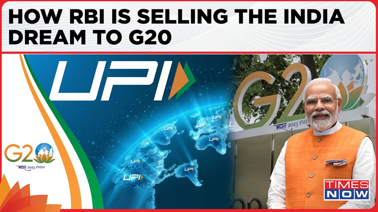 Delhi G20: Marketing UPI Puts Bharat On World Map| Here's How RBI Is Selling The Big India Dream