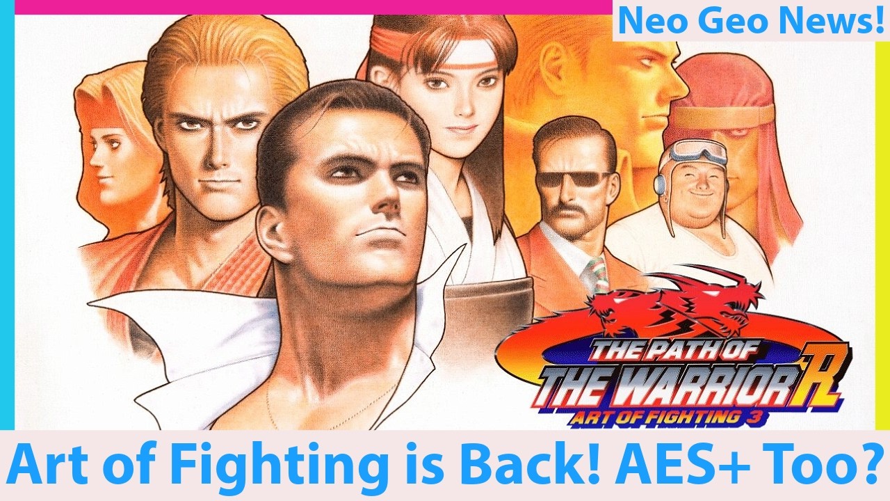 Art of Fighting 3 is Back! Neo Geo AES+ Cart to Follow?