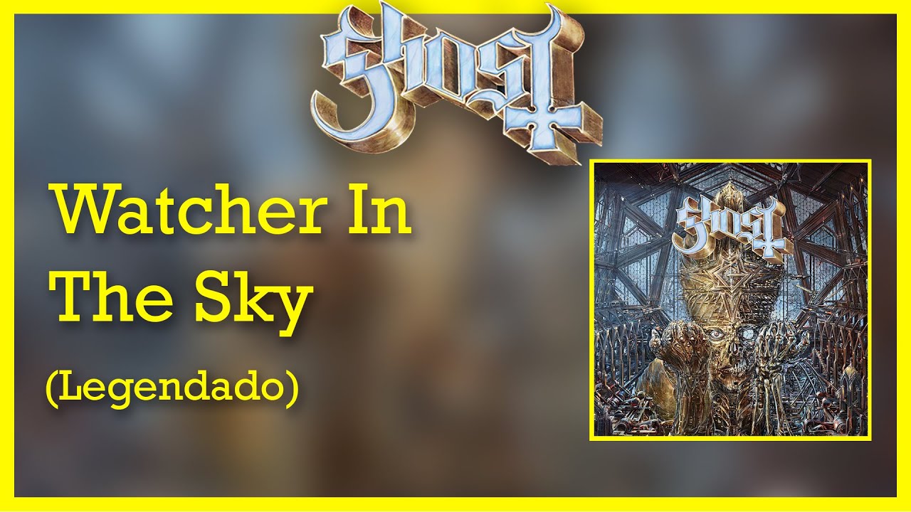Ghost - Watcher In The Sky (Tradução em Português)