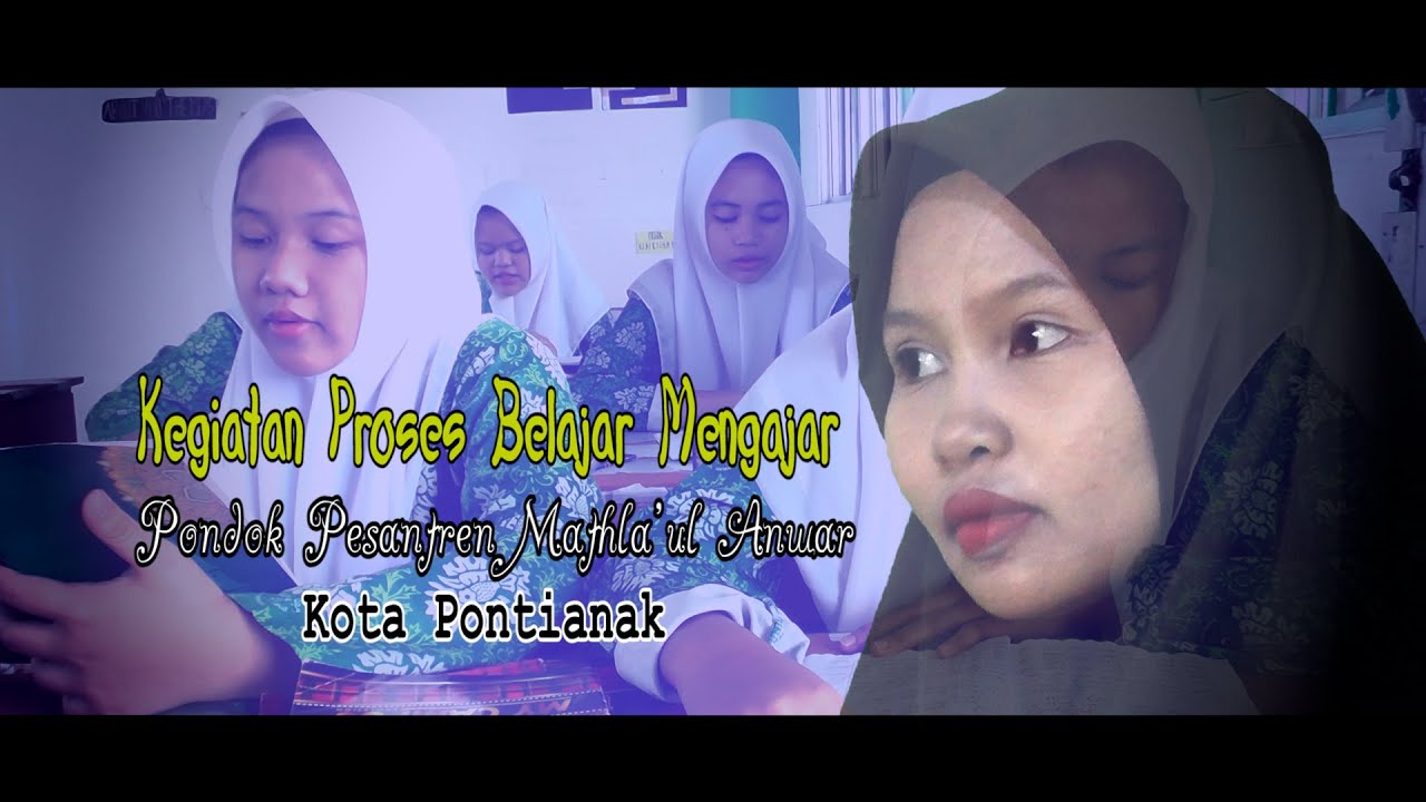 KEGIATAN PEMBELAJARAN PONDOK PESANTREN MATHLA'UL ANWAR KOTA PONTIANAK || KAMIS 15 JANUARI 2026