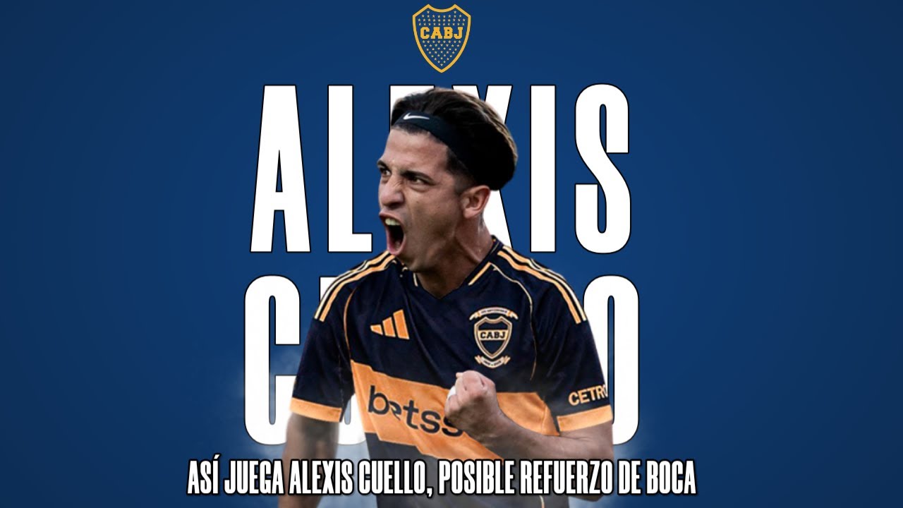 ASÍ JUEGA ALEXIS CUELLO, POSIBLE REFUERZO DE BOCA
