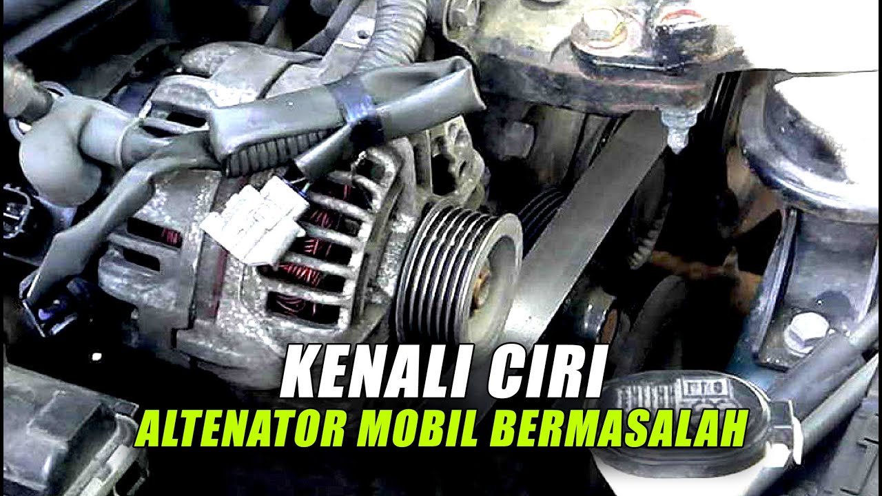 Wajib Tahu Sebelum Berangkat Mudik! Ciri-Ciri Altenator Mobil Rusak