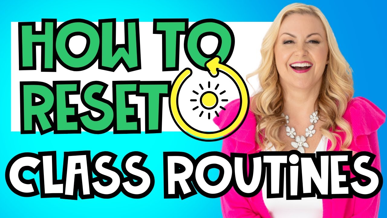 How to Reset Classroom Routines (Without Starting Over!)