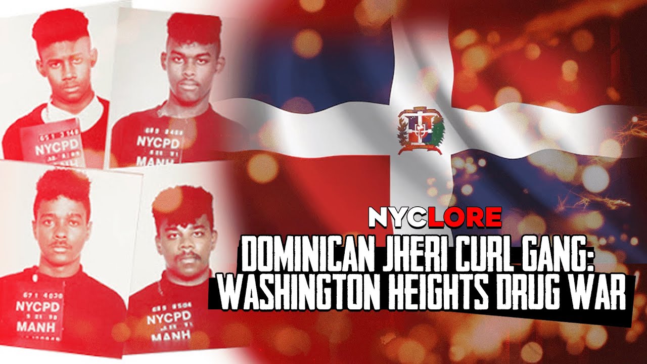 Dominican Jheri Curl Gang: Washington Heights Drug War