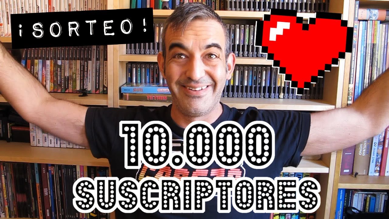 Especial 10.000 Suscriptores ¡y SORTEO!