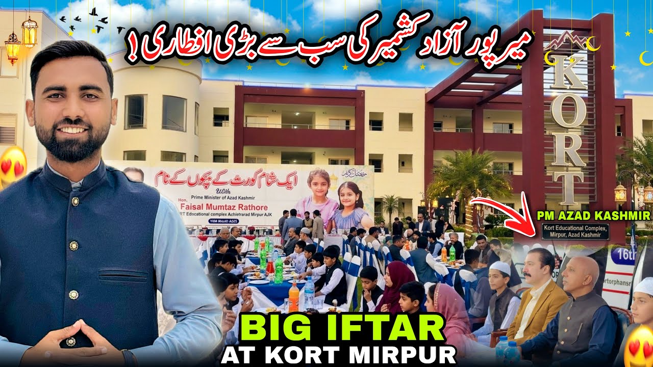 Biggest Iftar Party in Mirpur Azad Kashmir/Kort Iftar/PM Azad Kashmir Visited The Kort/Mirpur Kort❤️