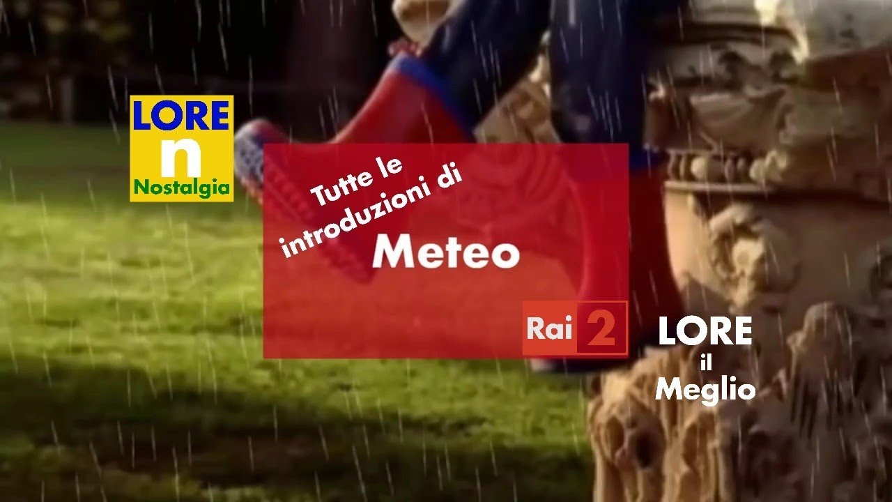 TUTTE LE INTRODUZIONI DI METEO R2 📺 | LORE NOSTALGIA [SPECIALE]