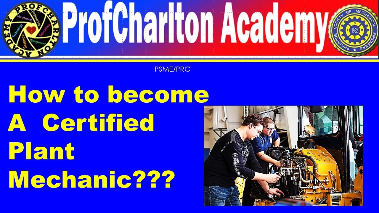 PSME/ME Orientation..: HOW TO BECOME A CERTIFIED PLANT MECHANIC(CPM)..