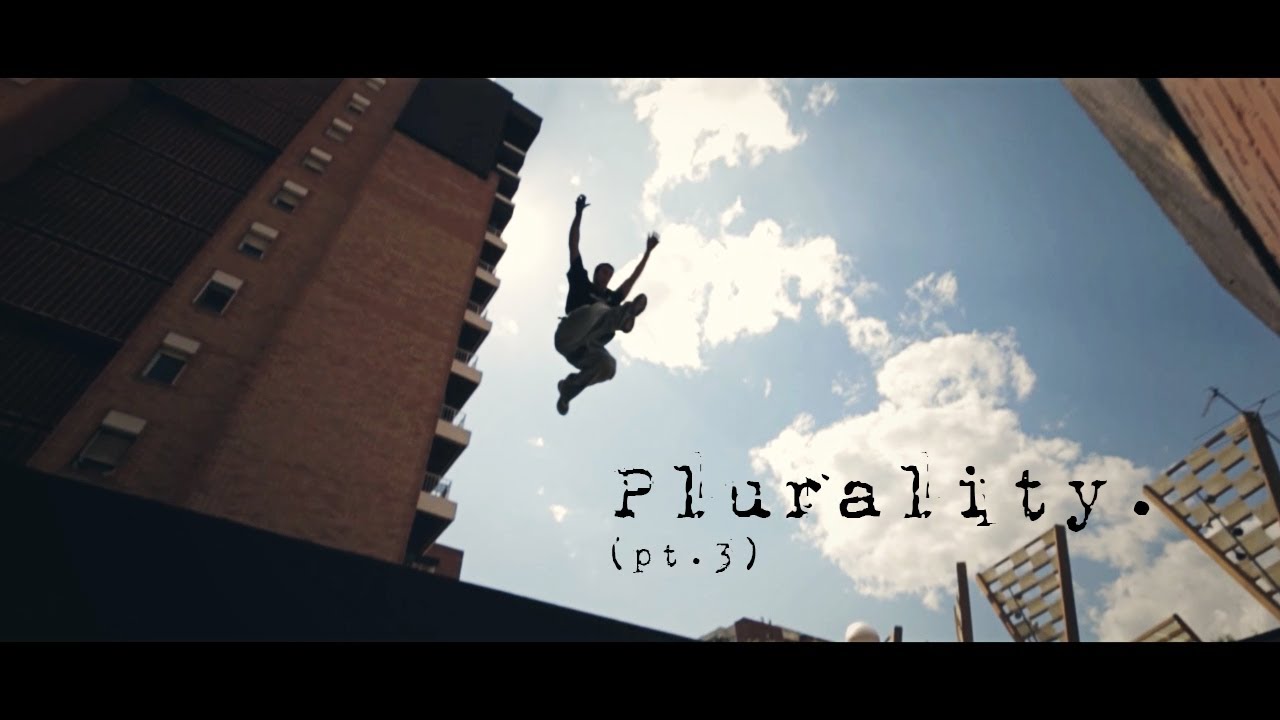 Plurality (pt.3) | Parkour.