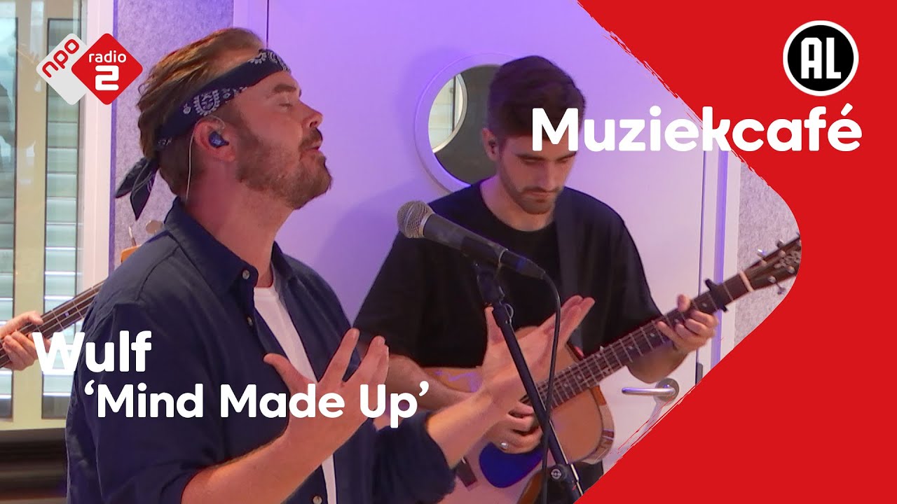Wulf - Mind Made Up | NPO Radio 2