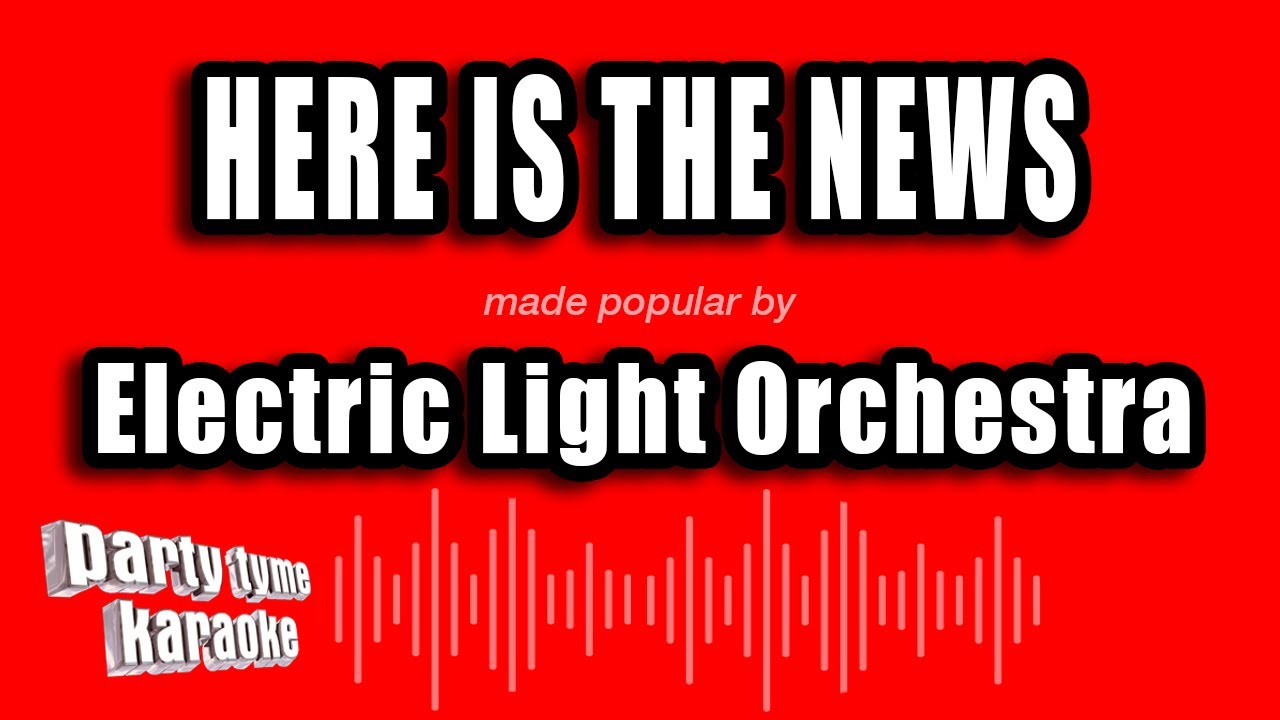 Electric Light Orchestra - Here Is The News (Karaoke Version)