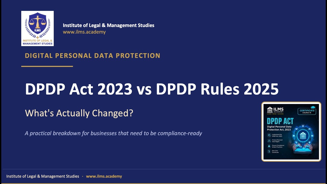 DPDP Act 2023 vs DPDP Rules 2025: What's Actually Changed? (Full Breakdown)