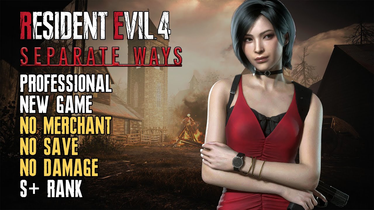 [Resident Evil 4 Remake] Separate Ways, No Merchant, Professional, No Save, No Damage, S+ Rank