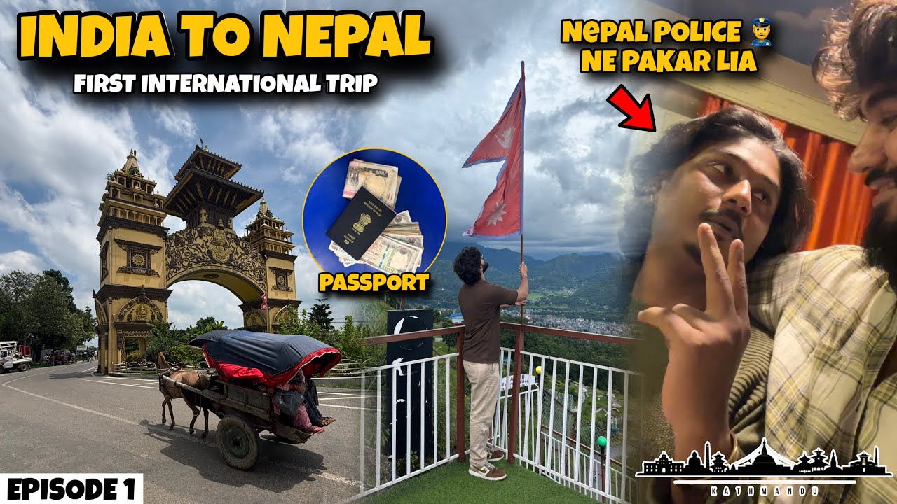 Въезд Dete Hi Police👮&zwj;♂️ Ne Roka в НЕПАЛ 🇳🇵! 🚨 Из Индии🇮🇳 в НЕПАЛ🇳🇵 Первая МЕЖДУНАРОДНАЯ поездка ...