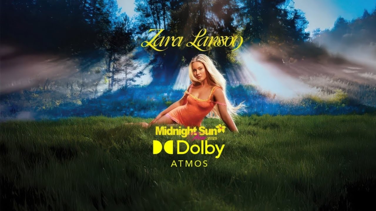 Midnight Sun - Zara Larson (Dolby Atmos)