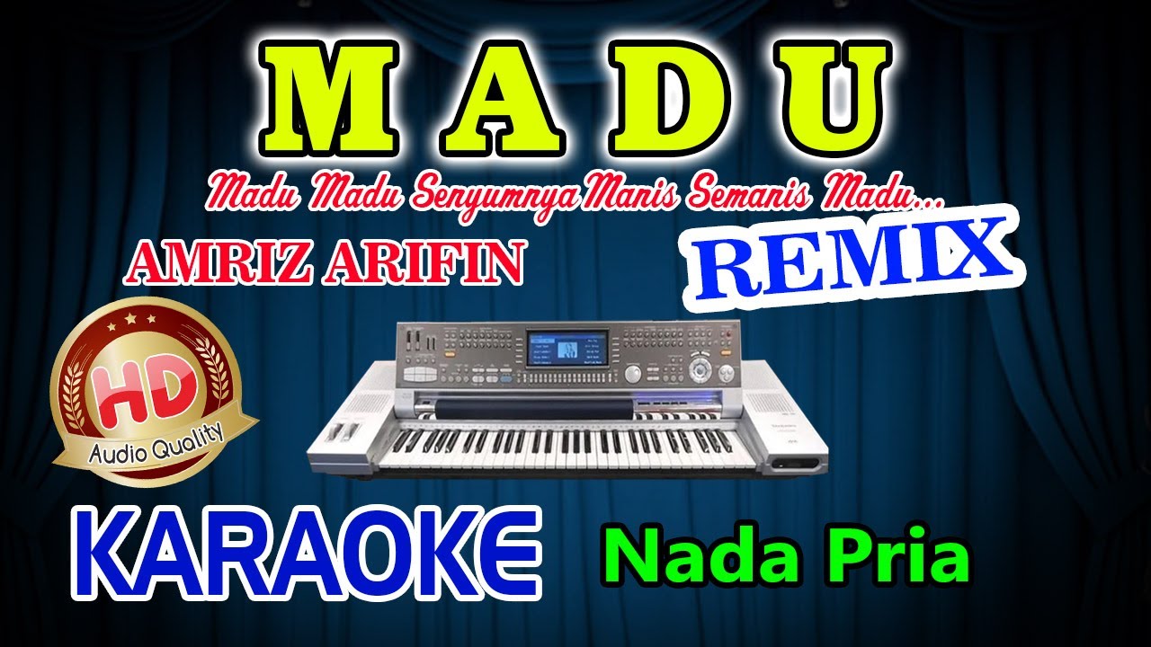 Madu Remix Karaoke Amriz Arifin HD Audio Nada Pria