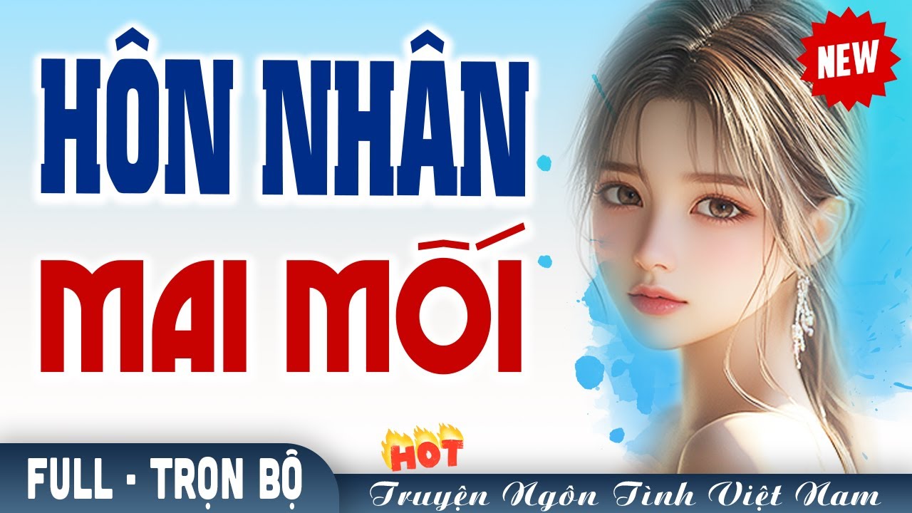 Hôn nhân mai mối - Truyện ngôn tình Việt Nam