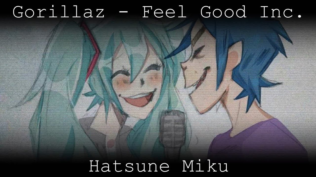 Feel Good Inc. - Gorillaz【Hatsune Miku Cover】「𝕃𝕪𝕣𝕚𝕔𝕤」