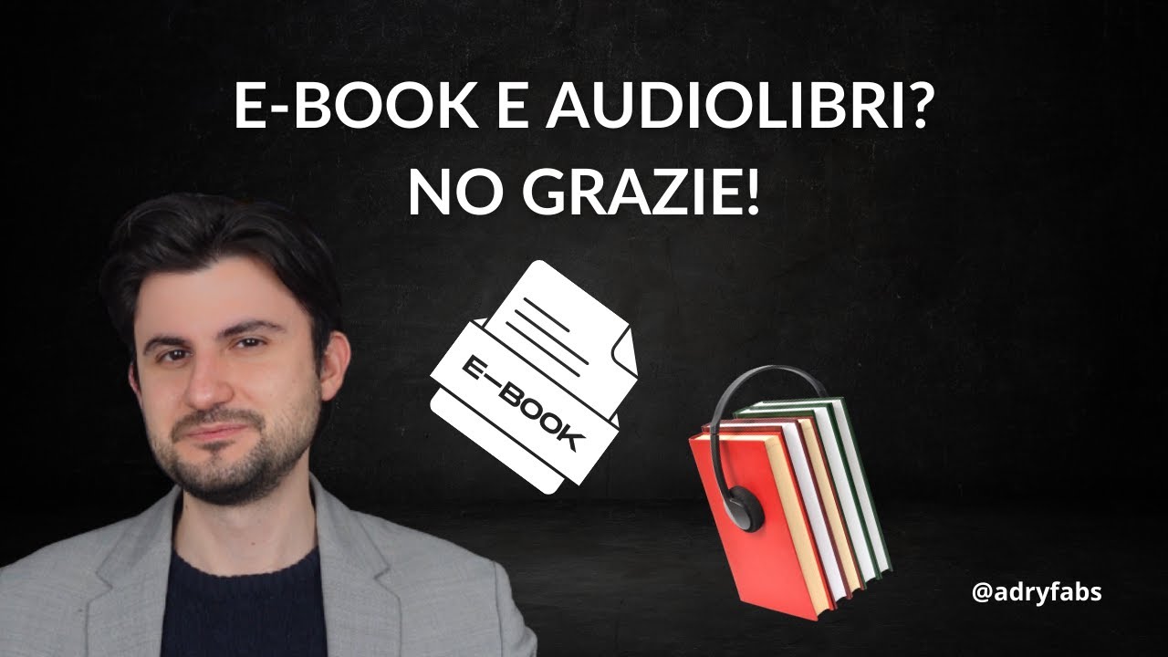 Perché non leggo e-book né ascolto audiolibri