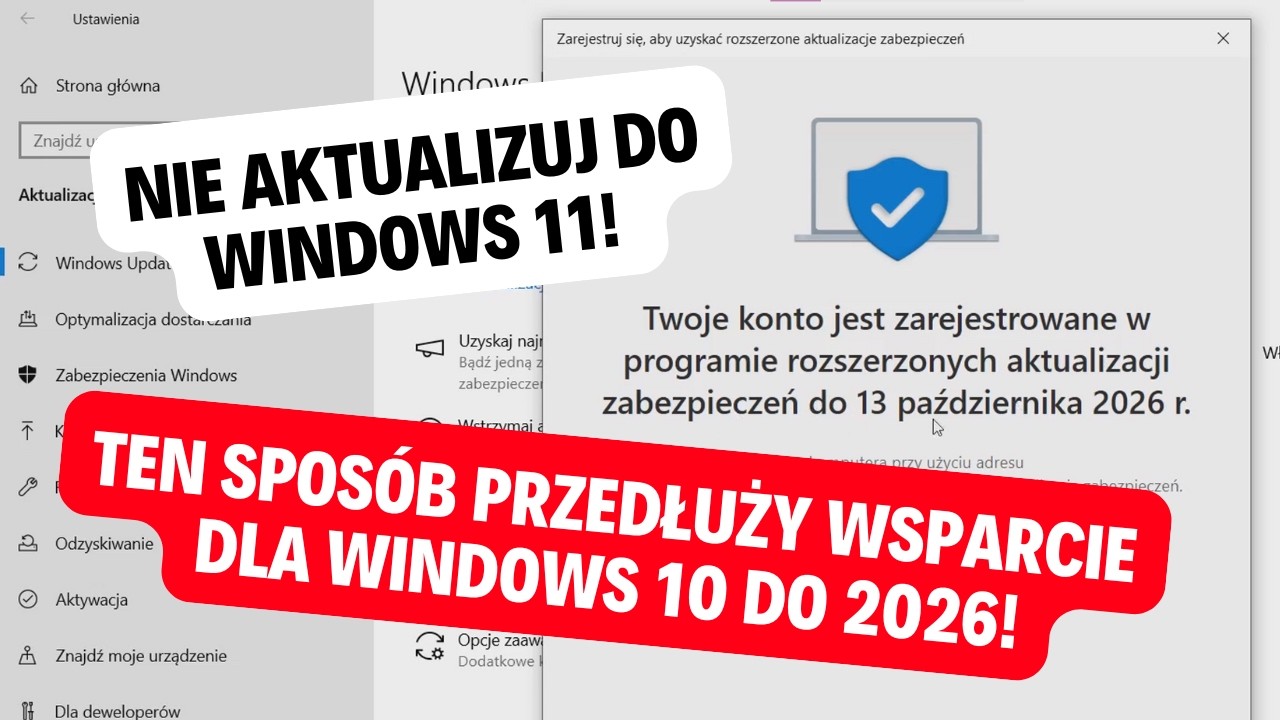 Nie aktualizuj do Windows 11! Ten spos&oacute;b przedłuży wsparcie dla Windows 10 do 2026!