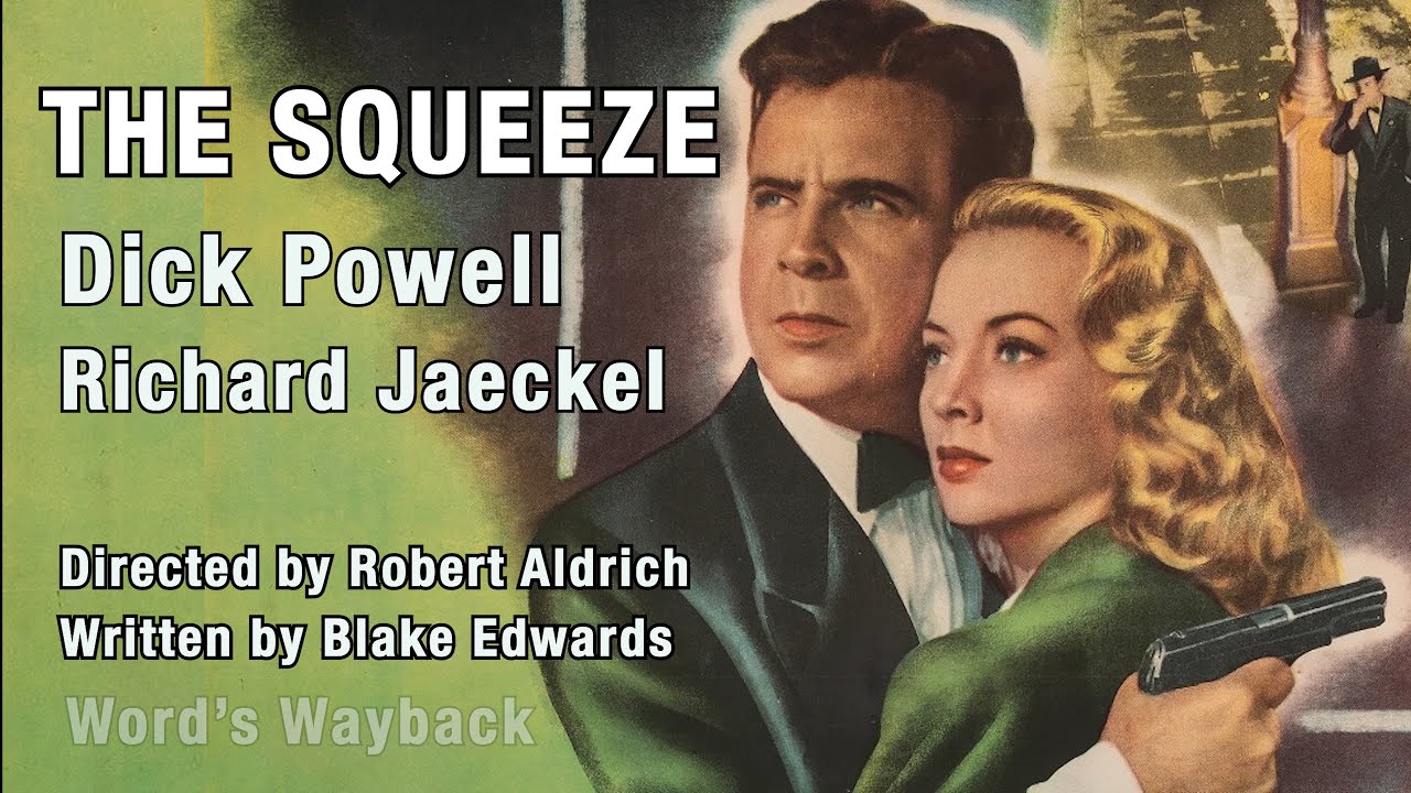 THE SQUEEZE Dick Powell, Richard Jaeckel! Dir-Robert Aldrich. W-Blake Edwards. TV Noir on WOW!