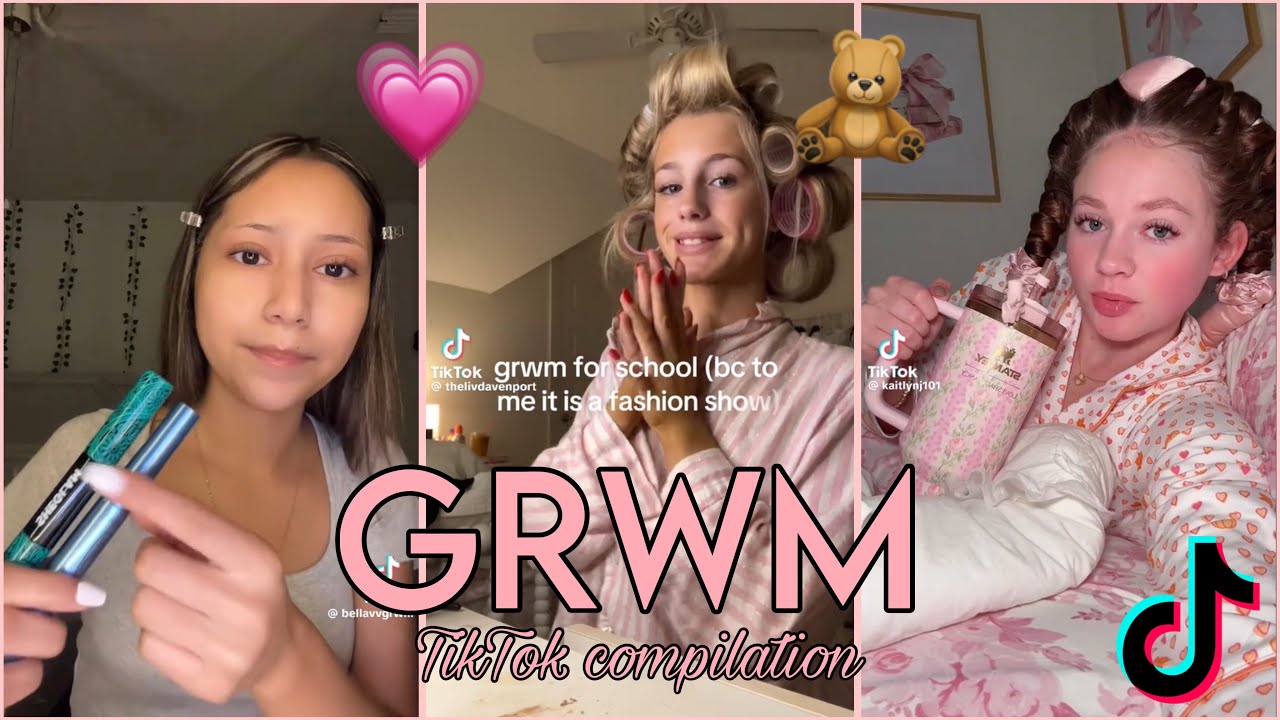 GRWM - TikTok compilation 💌🫶🏻