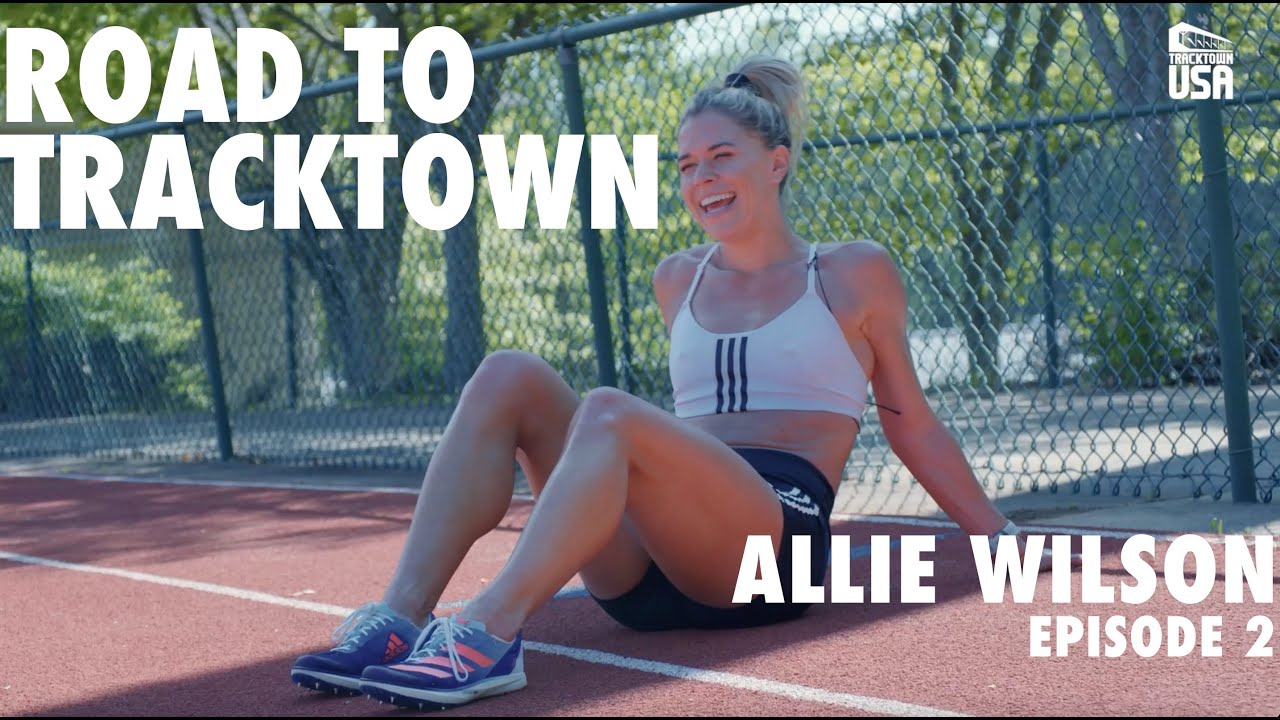 Road to TrackTown: Allie Wilson, episode 2