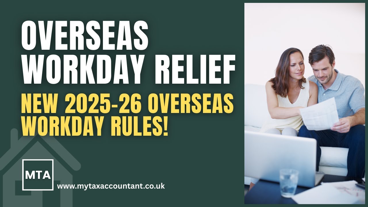 MTA Explains Overseas Workday Relief in the UK and How Non-Doms Can Reduce Tax 2025-26