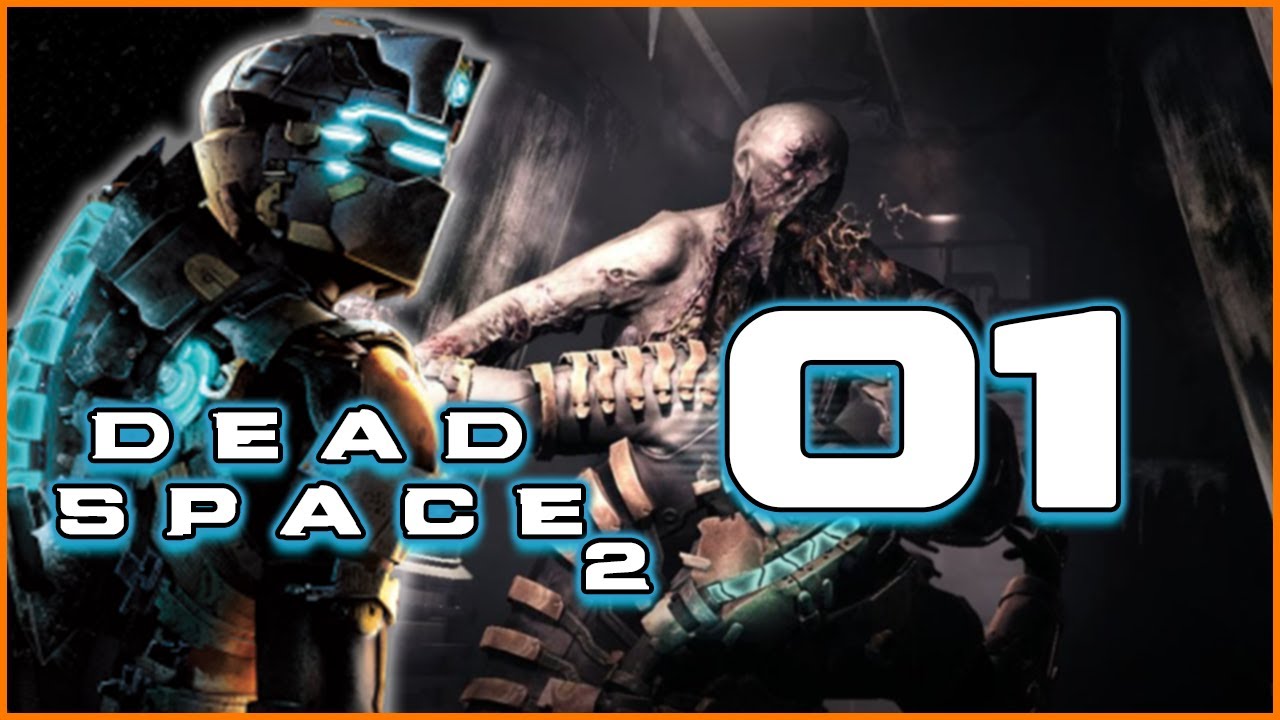 Let's Play Dead Space 2 w/ TheNickDeckard - Ep 1