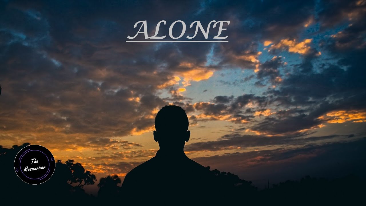 Alone - A Background Instrumental Relaxing Music | For Lonely People | The Mesmerizer Channel.