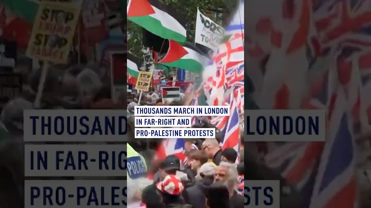 Thousands march in London in far-right and pro-Palestine protests
