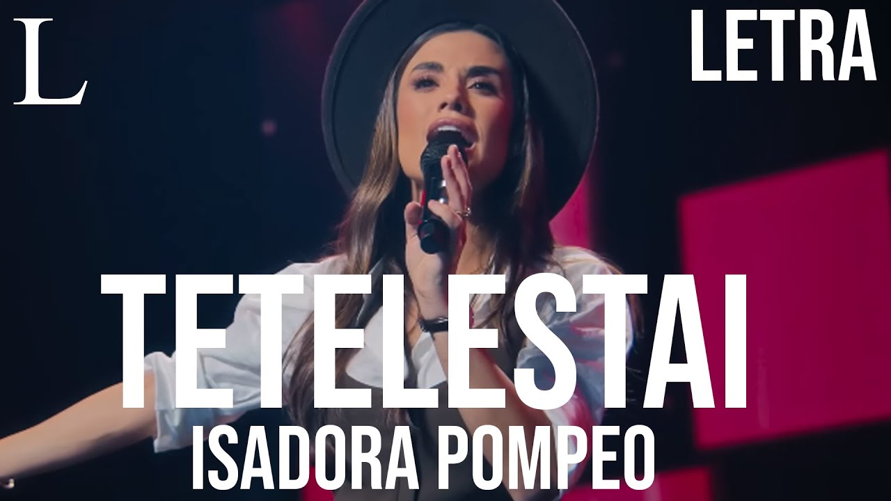 Tetelestai - Isadora Pompeo Letra