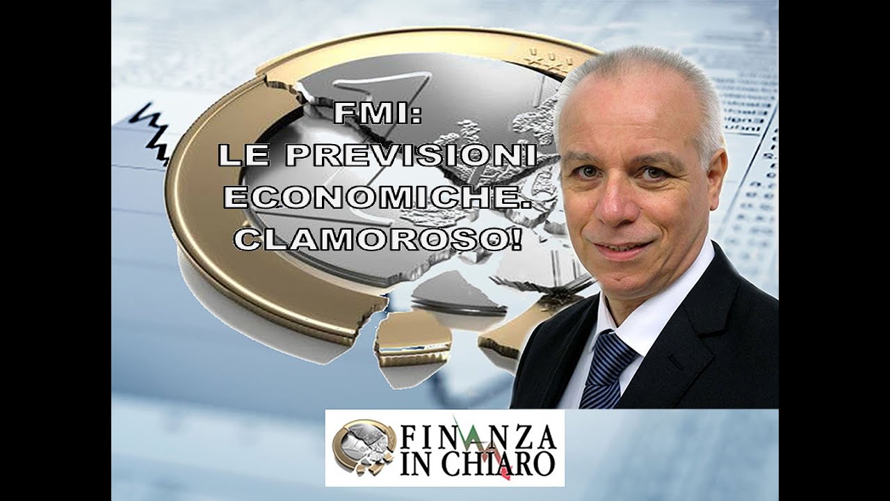 FMI: LE PREVISIONI ECONOMICHE.  CLAMOROSO!