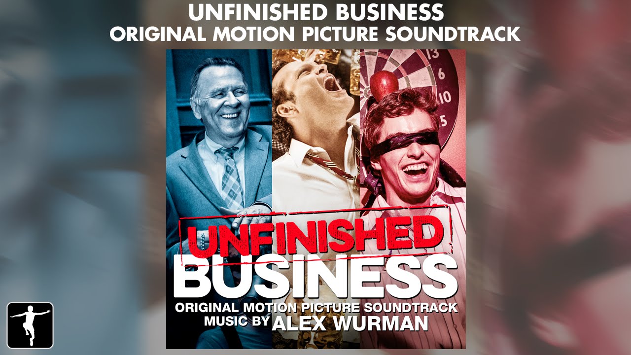 Alex Wurman - Unfinished Business Soundtrack - Official Preview