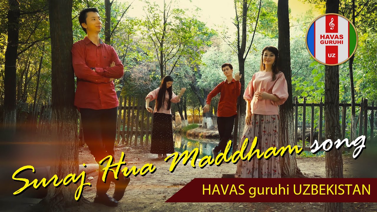 Suraj Hua Maddham / HAVAS guruhi / Namangan-UZBEKISTAN 11.08.2020