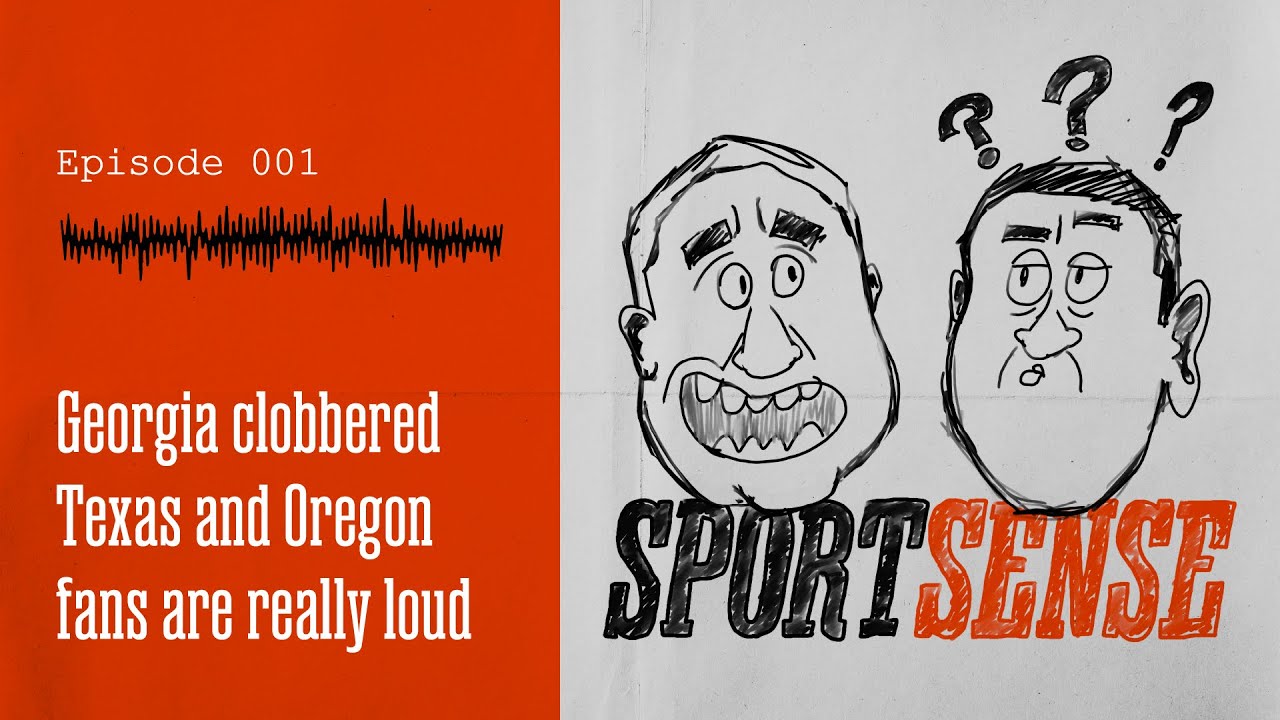SportSense Ep. 001 | Georgia clobbers Texas and Oregon fans are really loud