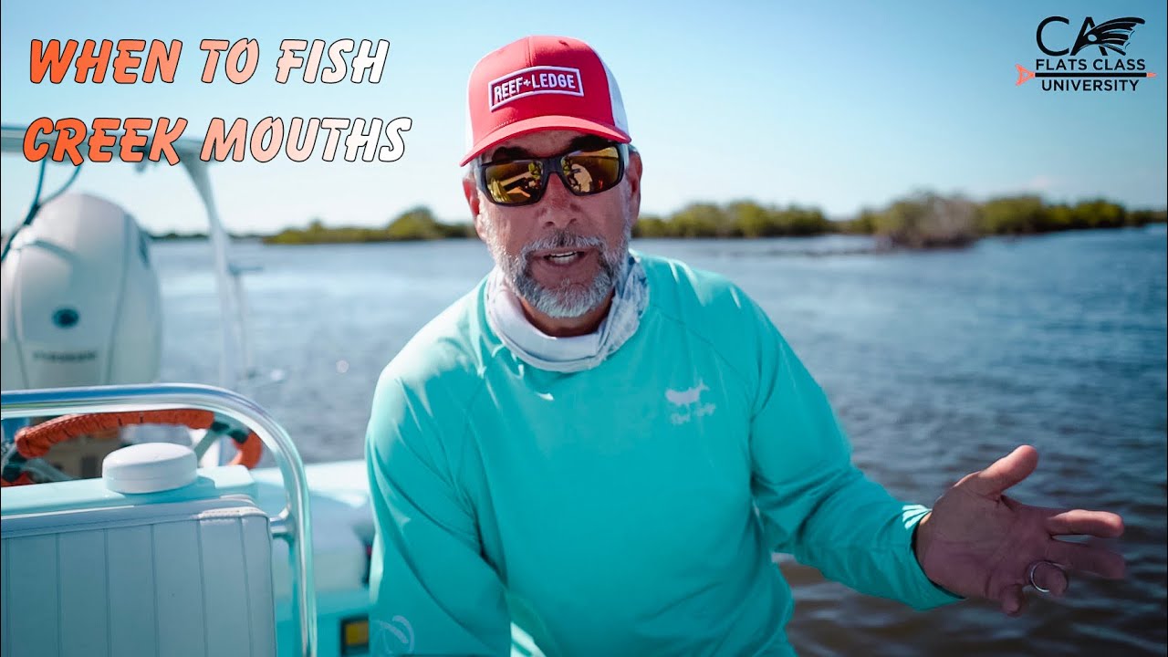 When To Fish Creek Mouths - Flats Class University