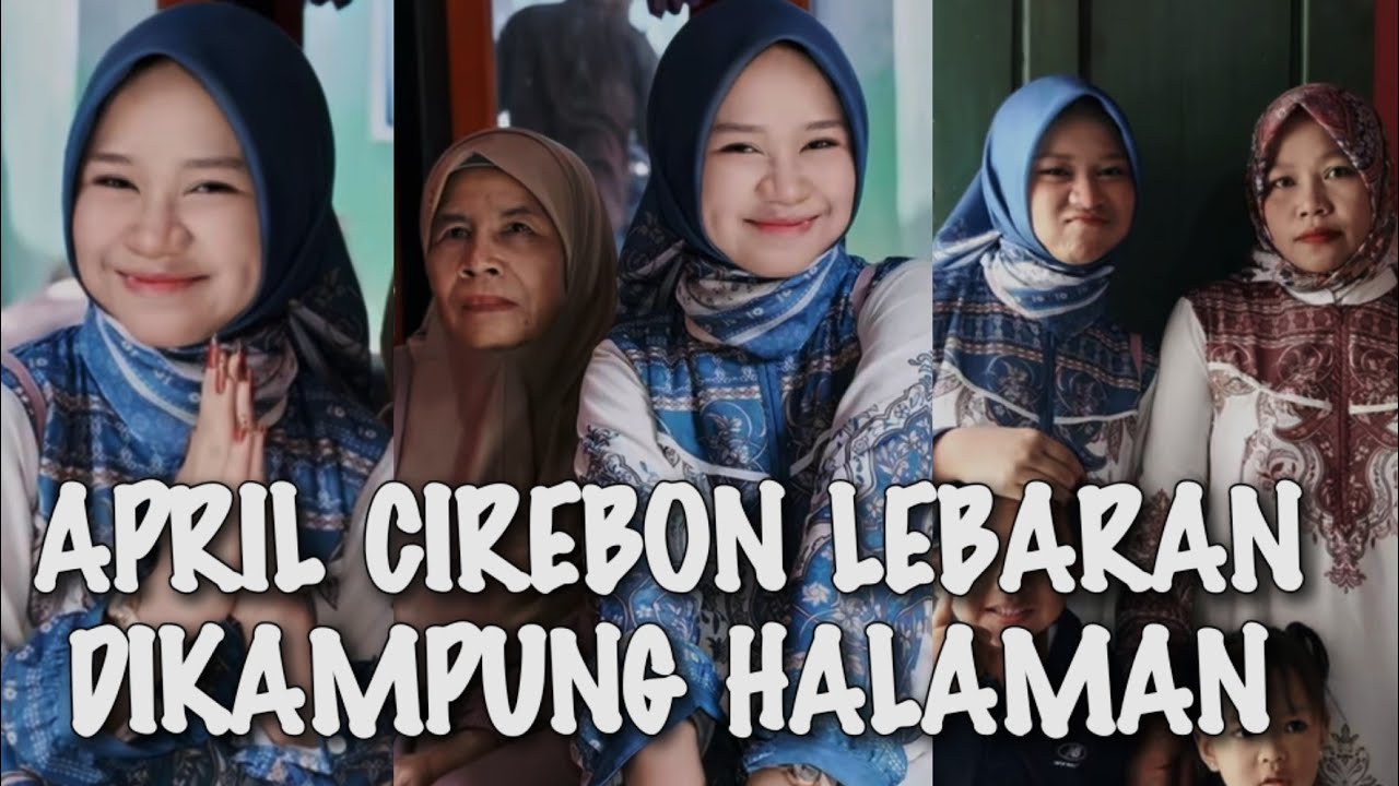 VIRAL&radic;&radic; SUASANA LEBARAN APRIL CIREBON DI KAMPUNG HALAMAN!!