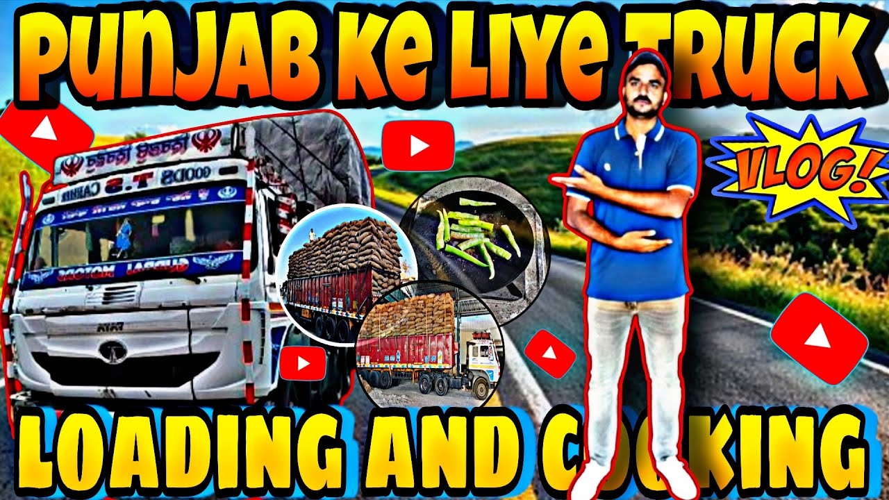 Truck Driver Life | Punjab Ke Liye Loading Aur Cooking@DeepGagan77 