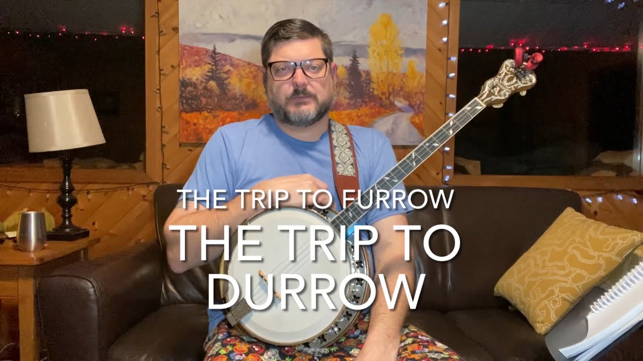 Day 347 The Trip to Durrow - 365 Days of Irish Tenor Banjo Tunes