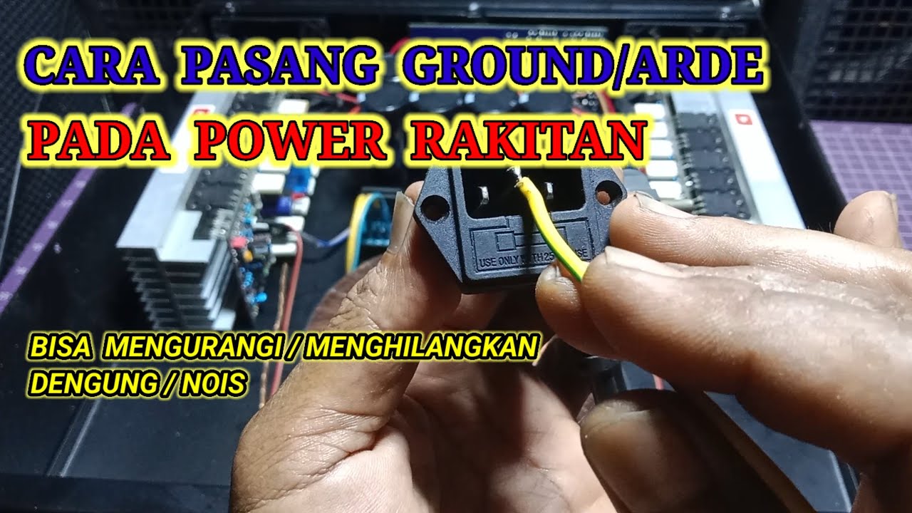 Cara pasang ground pada power rakitan