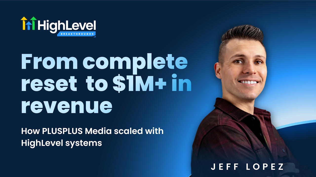 HighLevel Case Studies: From complete reset to $1M+ in revenue